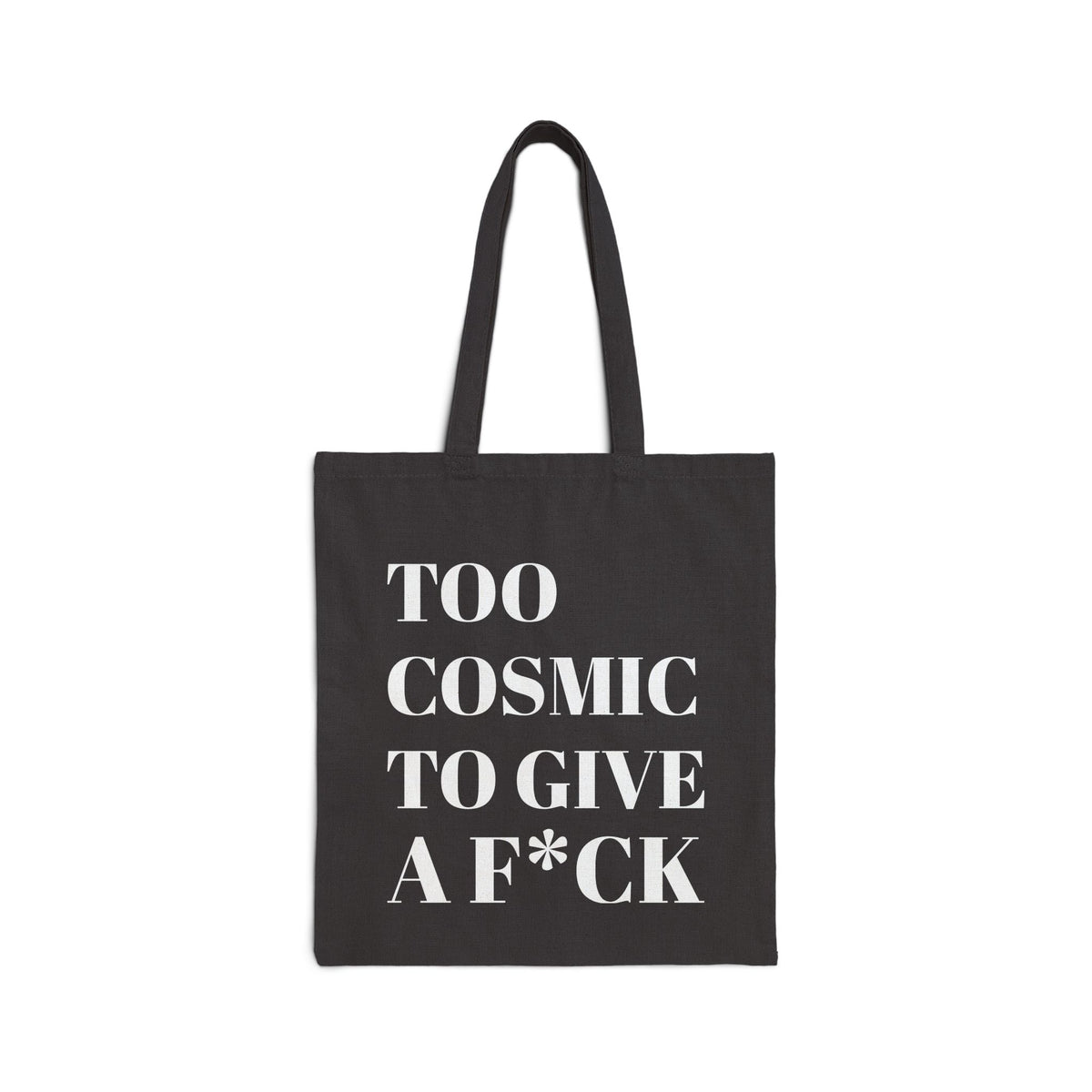 Too Cosmic to Give a F*ck Tote Bag
