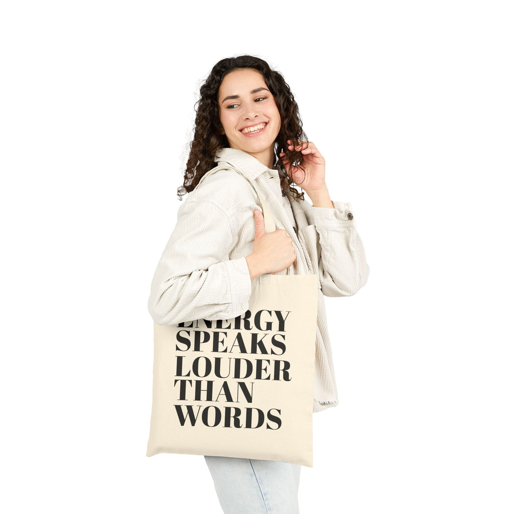 Energy Speaks Louder Than Words Tote Bag